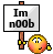 I'm noob! :IMNOOB: